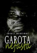Ler Garota nefasta, do autor Joseli Medeiros Ler Garota nefasta, do autor Joseli Medeiros