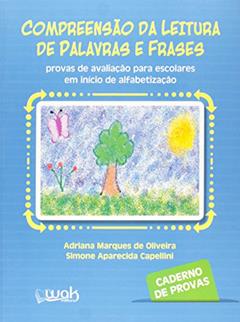 Compreensão da Leitura de Palavras e Frases. Caderno de Provas, do autor Adriana Marques de Oliveira; Simone Aparecida Capellini
