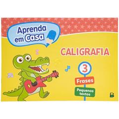 Aprenda em Casa Caligrafia: Vol.3: Volume 3, do autor Todolivro