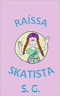 Ler RAÍSSA, SKATISTA, do autor S. G.