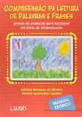 Ler Compreensão da Leitura de Palavras e Frases. Manual Teórico, do autor Simone Aparecida Capellini; Adriana Marques Oliveira Ler Compreensão da Leitura de Palavras e Frases. Manual Teórico, do autor Simone Aparecida Capellini; Adriana Marques Oliveira