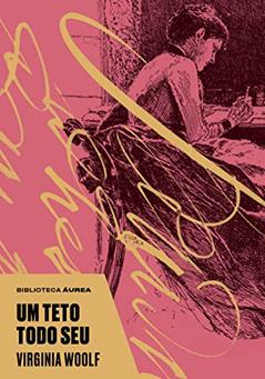 Um teto todo seu - Exclusivo Amazon, do autor Virginia Woolf