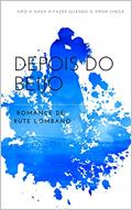 Ler Depois do Beijo, do autor Rute Lombano