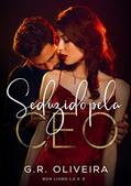 Ler Seduzido pela CEO (Série Completa), do autor G.R. Oliveira Ler Seduzido pela CEO (Série Completa), do autor G.R. Oliveira