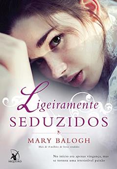 Ligeiramente seduzidos: O livro de Morgan (Os Bedwyns 4), do autor Mary Balogh
