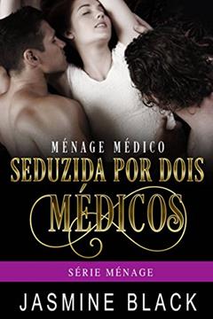 Seduzida por Dois Médicos, do autor Jasmine Black
