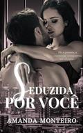 Ler Seduzida por Você, do autor Amanda Monteiro