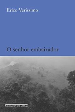 O senhor embaixador, do autor Erico Verissimo