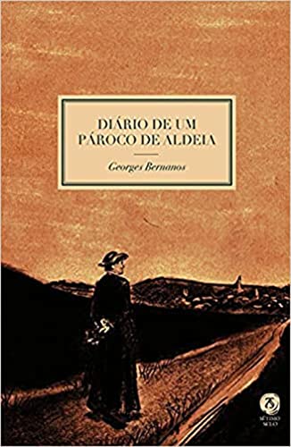 Ler Diário De Um Pároco De Aldeia, do autor Georges Bernanos Ler Diário De Um Pároco De Aldeia, do autor Georges Bernanos