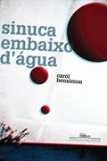 Ler Sinuca embaixo d'água, do autor Carol Bensimon Ler Sinuca embaixo d'água, do autor Carol Bensimon