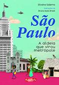 Ler São Paulo: A aldeia que virou metrópole, do autor Silvana Salerno