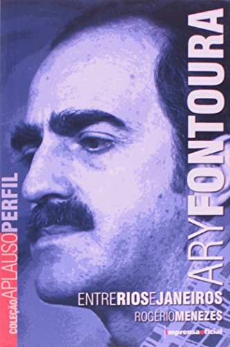 Ler Ary Fontoura - Coleção Aplauso, do autor Rogerio Menezes Ler Ary Fontoura - Coleção Aplauso, do autor Rogerio Menezes