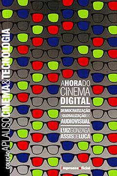 A Hora Do Cinema Digital - Coleção Aplauso, do autor Luiz Gonzaga
