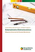 Ler Extensômetro Eletromecânico: Máquina Universal de Ensaios Mecânicos, do autor Jéssica Heline Lopes da Fonseca; Rodrigo B. Nogueira Ler Extensômetro Eletromecânico: Máquina Universal de Ensaios Mecânicos, do autor Jéssica Heline Lopes da Fonseca; Rodrigo B. Nogueira