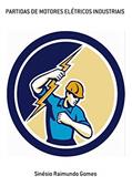 Ler Partidas De Motores Elétricos Industriais, do autor Sinésio Raimundo Gomes