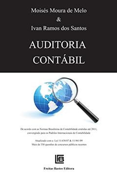 Auditoria contábil: Atualizada Pelas Normas Internacionais de Auditoria, do autor Moisés Moura; Ivan Ramos