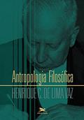 Ler Antropologia Filosófica, do autor Henrique C. de Lima Vaz