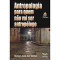 Ler Antropologia Para Quem Não vai ser Antropólogo (Volume 1), do autor Rafael José dos Santos Ler Antropologia Para Quem Não vai ser Antropólogo (Volume 1), do autor Rafael José dos Santos