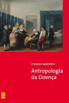 Antropologia da doença, do autor Francois Laplantine