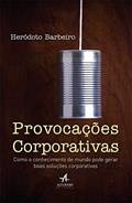 Ler Provocações Corporativas, do autor Heródoto Barbeiro