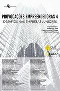 Ler Provocações Empreendedoras 4: Desafios nas Empresas Juniores, do autor Andre Luis Silva; Felipe Comarela Milanez; Júlia Castro Mendes