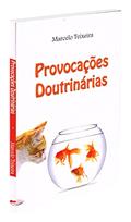 Ler Provocações Doutrinárias, do autor Marcelo Teixeira Ler Provocações Doutrinárias, do autor Marcelo Teixeira