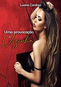 Ler Uma Provocação De Vizinha, do autor Luana Cardoso
