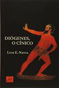 Ler Diógenes, o Cínico, do autor Luiz E. Navia Ler Diógenes, o Cínico, do autor Luiz E. Navia