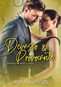 Ler Devasso & Provocante (Amores Atrevidos Livro 5), do autor Ágatha Santos