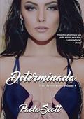 Ler Determinada (Provocante Livro 4), do autor Paola Scott