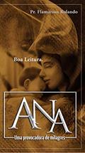 Ler Ana, uma provocadora de milagres, do autor Flamarion Rolando