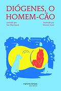 Ler Diógenes, o homem-cão: Coleção pequeno filósofo, do autor Yan Marchand