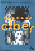 Ler Comunicação Na Cibercultura. -- ( Comunicação ; 3 ), do autor Dinorá Fraga Da Silva