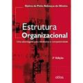 Ler Estrutura Organizacional: Uma Abordagem Para Resultados E Competitividade, do autor Djalma de Pinho Rebouças de Oliveira