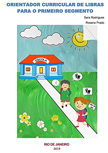 Ler Orientador Curricular de Libras para o Primeiro Segmento, do autor Sara Rodrigues; Rosana Prado