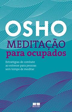Meditação para ocupados, do autor Osho