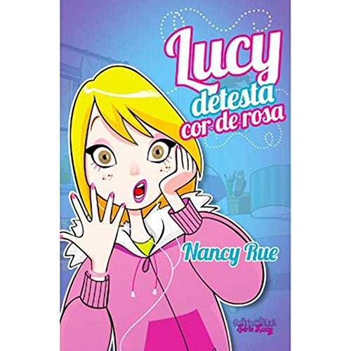 Ler Lucy detesta cor-de-rosa, do autor Nancy Rue Ler Lucy detesta cor-de-rosa, do autor Nancy Rue