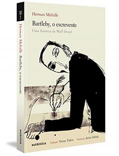 Bartleby, o escrevente: Uma história de Wall Street (Capa Dura), do autor Herman Melville