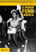 Ler O mundo funk carioca (Antropologia social), do autor Hermano Vianna Ler O mundo funk carioca (Antropologia social), do autor Hermano Vianna