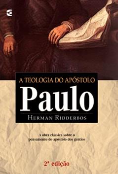 A Teologia do Apóstolo Paulo, do autor Herman Ridderbos
