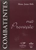 Ler Combatentes Na Provacao, do autor Jonas Abib