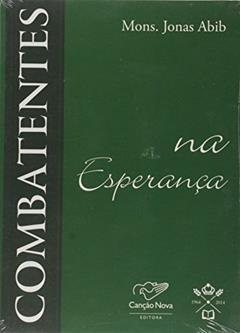 Combatentes Na Esperanca, do autor Jonas Abib