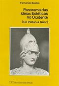 Ler Panorama das Idéias Estéticas no Ocidente: de Platão a Kant, do autor Fernando Bastos