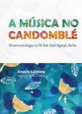 Ler A música no candomblé: etnomusicologia no Ilê Axé Opô Aganjú, Bahia, do autor Angela Lühning; Raul Oliveira