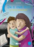 Ler Zu e sua avó: Zu and his grandmother (COLEÇÃO LITERAÇÃO), do autor Célia Passoni Ler Zu e sua avó: Zu and his grandmother (COLEÇÃO LITERAÇÃO), do autor Célia Passoni