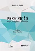 Ler Prescrição - função, pressupostos e termo inicial, do autor Rachel Saab