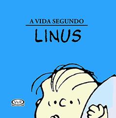 A vida segundo Linus, do autor Charles M. Schulz