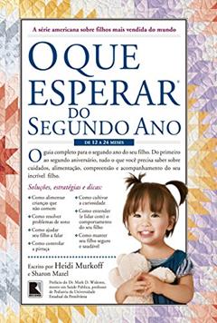 O que esperar do segundo ano: De 12 a 24 meses: De 12 a 24 meses, do autor Heidi Murkoff