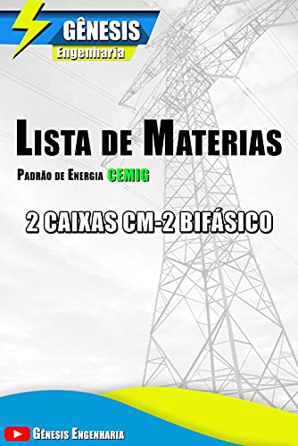 Ler Lista de Materiais para 1 padrão com 2 caixa CM2 bifásico - CEMIG: Padrão de energia bifásico, do autor Genesis Engenharia Ler Lista de Materiais para 1 padrão com 2 caixa CM2 bifásico - CEMIG: Padrão de energia bifásico, do autor Genesis Engenharia