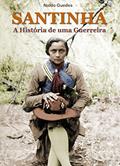 Ler Santinha: A História de uma Guerreira, do autor Naldo Guedes